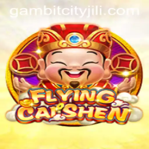 Discover the Thrilling World of FlyingCaiShen in GAMBITCITY