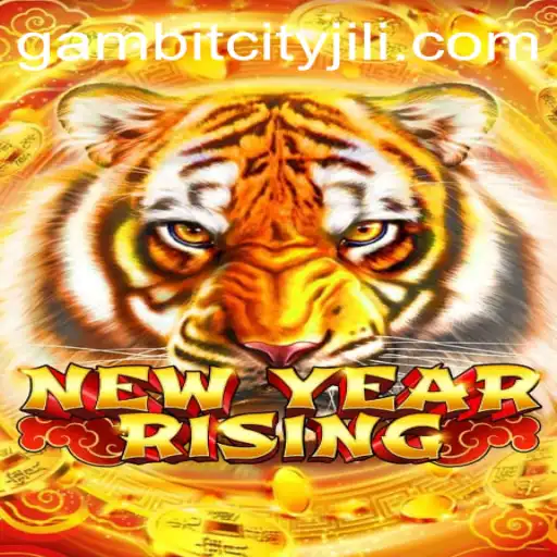 NewYearRising Game: The Ultimate Guide to GAMBITCITY