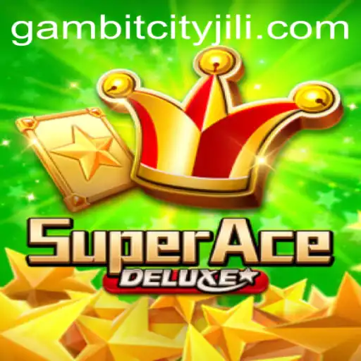 Explore the Dynamic World of SuperAceDeluxe with the Intriguing Twist of GAMBITCITY