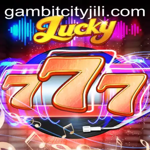 Exploring Lucky777 Amidst the Rise of GAMBITCITY: A Comprehensive Guide