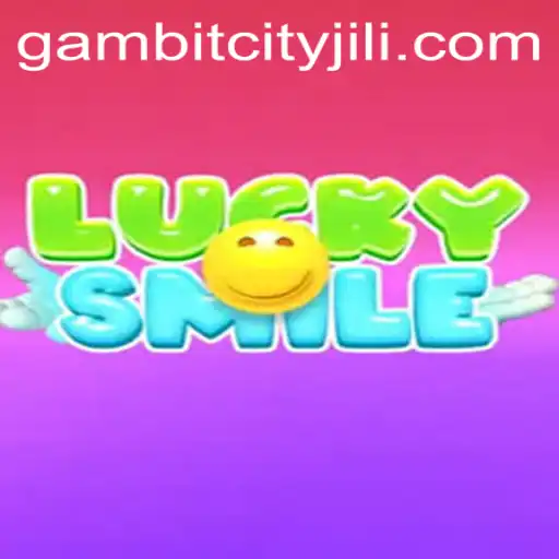 Dive into the World of LuckySmile at GAMBITCITY