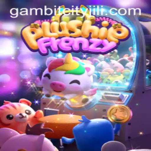 Dive into the Colorful World of PlushieFrenzy and the Exciting Universe of GAMBITCITY