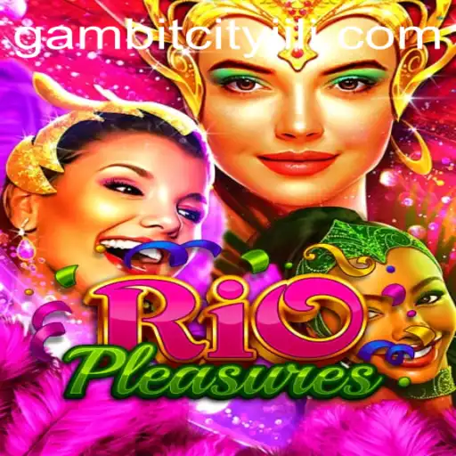 Exploring the Enigmatic World of RioPleasures and the Strategic Depth of GAMBITCITY
