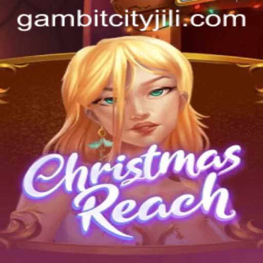 ChristmasReach: The Enchanting Journey into GAMBITCITY's Festive Adventure